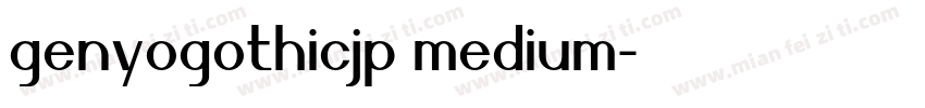 genyogothicjp medium字体转换